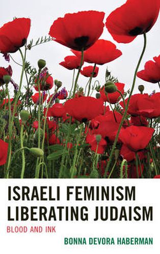 Cover image for Israeli Feminism Liberating Judaism: Blood and Ink