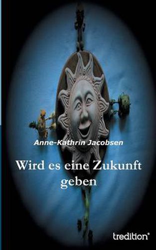 Cover image for Wird es eine Zukunft geben