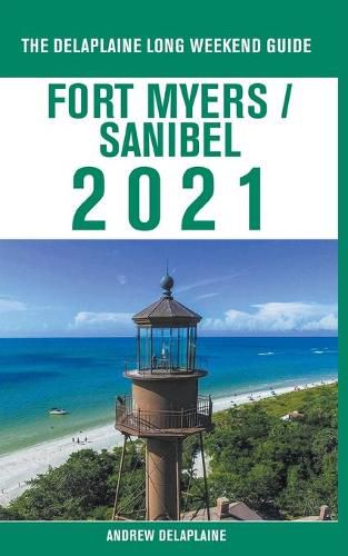 Cover image for Fort Myers / Sanibel - The Delaplaine 2021 Long Weekend Guide