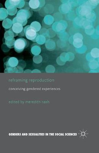 Cover image for Reframing Reproduction: Conceiving Gendered Experiences