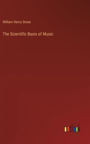 Cover image for The Scientific Basis of Music