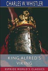 Cover image for King Alfred's Viking (Esprios Classics)