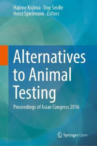 Cover image for Alternatives to Animal Testing: Proceedings of Asian Congress 2016