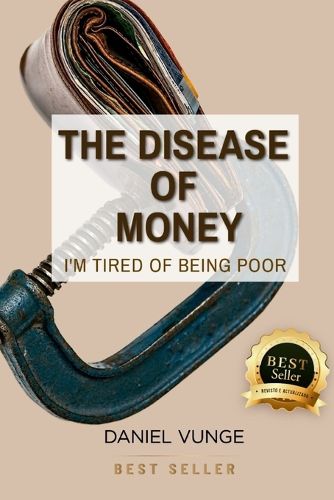 The disease of money