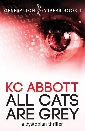 Cover image for All Cats Are Grey: a dystopian thriller