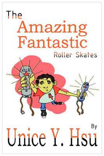 Cover image for The Amazing Fantastic Roller Skates