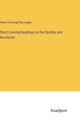 Cover image for Short Evening Readings on the Epistles and Revelation