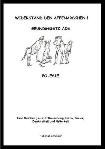 Cover image for Widerstand den Affenarschen!: Grundgesetz ade