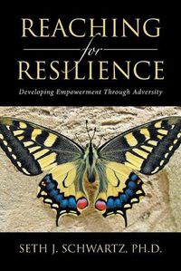 Cover image for Reaching for Resilience: Developing Empowerment Through Adversity