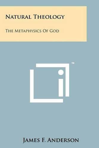 Cover image for Natural Theology: The Metaphysics of God