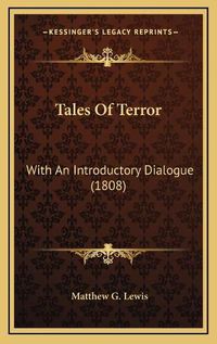 Cover image for Tales of Terror: With an Introductory Dialogue (1808)