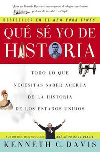 Cover image for Que Se Yo de Historia: Todo Lo Que Necesitas Saber Acerca de la Historia de Estados Unidos