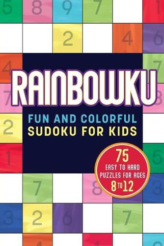 Cover image for Rainbowku: Fun and Colorful Sudoku for Kids