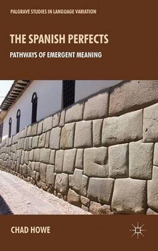 Cover image for The Spanish Perfects: Pathways of Emergent Meaning