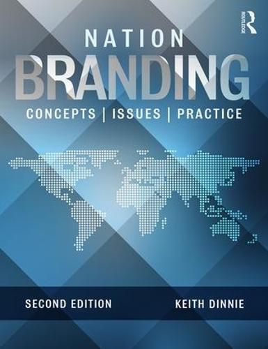 Cover image for Nation Branding: Concepts, Issues, Practice