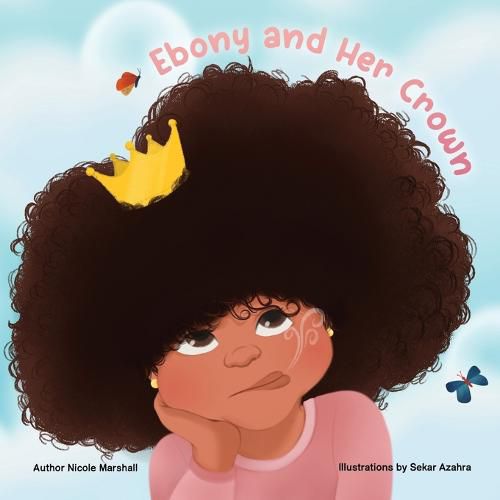 Cover image for Ebony and Her Crown: An inspirational poem about positive self-image