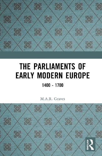 Cover image for The Parliaments of Early Modern Europe: 1400 - 1700