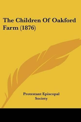 Cover image for The Children of Oakford Farm (1876)