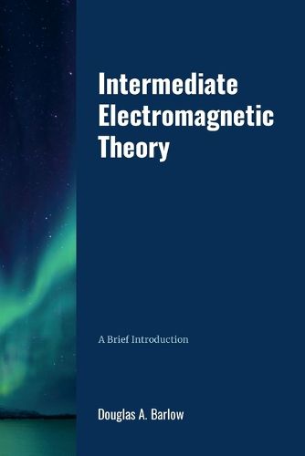 Cover image for Intermediate Electromagnetic Theory