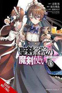 Cover image for The Demon Sword Master of Excalibur Academy, Vol. 6 (manga)