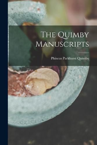 Cover image for The Quimby Manuscripts