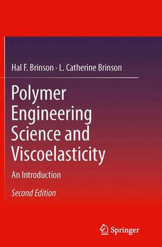 Cover image for Polymer Engineering Science and Viscoelasticity: An Introduction