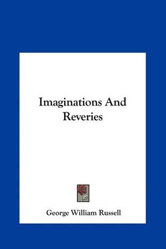 Imaginations and Reveries