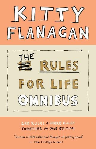 Cover image for Kitty Flanagan's 488 Rules for Life: The thankless art of being correct