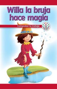 Cover image for Willa La Bruja Hace Magia: Comprobar Tu Trabajo (Willa the Witch Makes Magic: Checking Your Work)