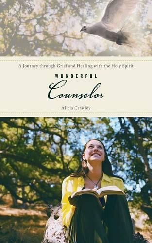 Cover image for Wonderful Counselor: A Journey Through Grief and Healing with the Holy Spirit