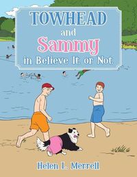 Cover image for Towhead and Sammy in Believe It or Not