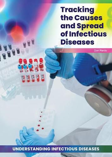 Tracking the Causes and Spread of Infectious Diseases