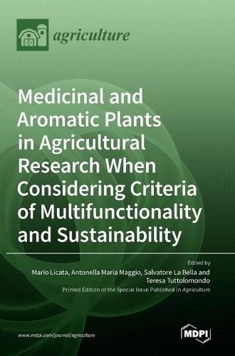 Cover image for Medicinal and Aromatic Plants in Agricultural Research When Considering Criteria of Multifunctionality and Sustainability