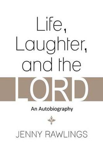 Cover image for Life, Laughter, and the Lord: An Autobiography