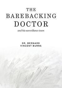 Cover image for The Barebacking Doctor