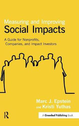 Cover image for Measuring and Improving Social Impacts: A Guide for Nonprofits, Companies and Impact Investors