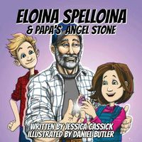 Cover image for Eloina Spelloina & Papa's Angel Stone