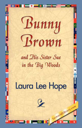 Cover image for Bunny Brown and His Sister Sue in the Big Woods