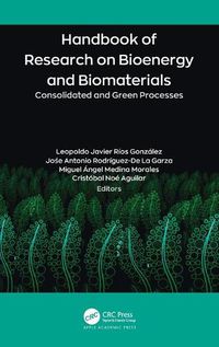 Cover image for Handbook of Research on Bioenergy and Biomaterials: Consolidated and Green Processes