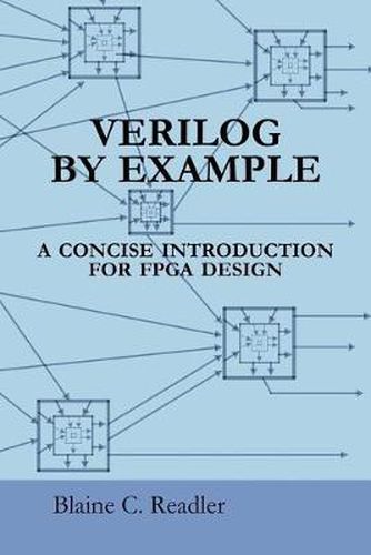 Cover image for Verilog by Example: A Concise Introduction for FPGA Design