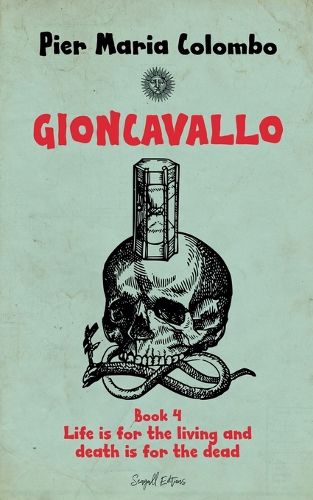 Cover image for Gioncavallo - Life Is for the Living and Death Is for the Dead