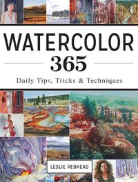 Cover image for Watercolor 365: Daily Tips, Tricks and Techniques