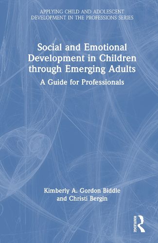 Social and Emotional Development in Children through Emerging Adults