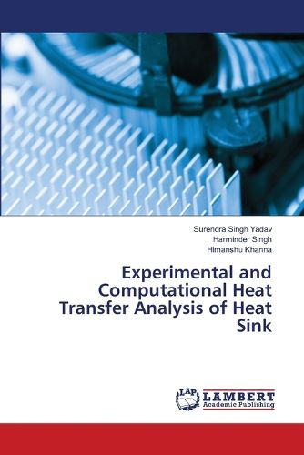 Cover image for Experimental and Computational Heat Transfer Analysis of Heat Sink