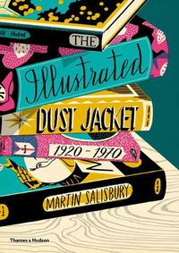 Cover image for The Illustrated Dust Jacket: 1920-1970