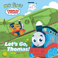 Cover image for My First Thomas: Let's Go, Thomas!