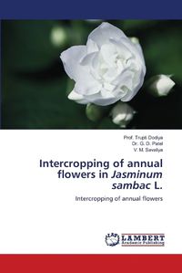 Cover image for Intercropping of annual flowers in Jasminum sambac L.