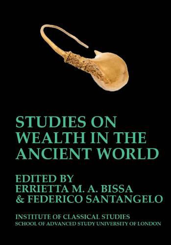 Cover image for Studies on Wealth in the Ancient World (BICS Supplement 133)