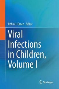 Cover image for Viral Infections in Children, Volume I