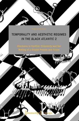Cover image for Temporality and Aesthetic Regimes in the 'Black Atlantic' 2